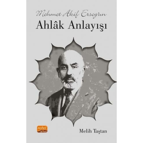 Mehmet Akif Ersoy’un Ahlâk Anlayışı