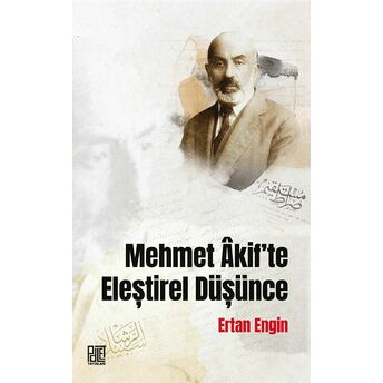 Mehmet Akif’te Eleştirel Düşünce Ertan Engin