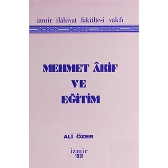 Mehmet Akif Ve Eğitim Ali Özer