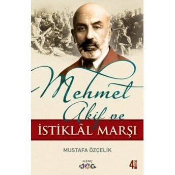 Mehmet Akif Ve Istiklal Marşı Mustafa Özçelik