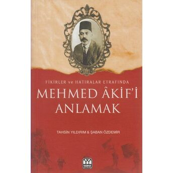 Mehmet Akifi Anlamak Şaban Özdemir