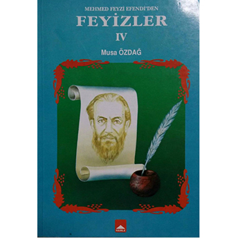 Mehmet Feyzi Efendi’den Feyizler 4 Musa Özdağ