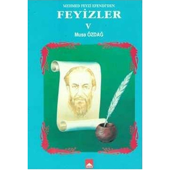 Mehmet Feyzi Efendi’den Feyizler 5 Musa Özdağ