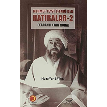 Mehmet Feyzi Efendi’den Hatıralar 2.Cilt Muzaffer Ertaş