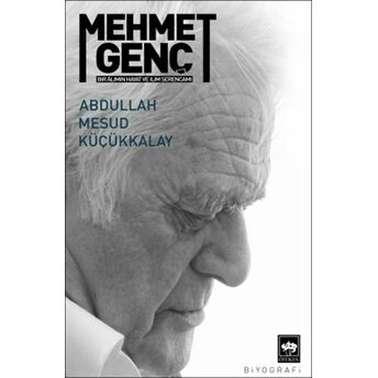 Mehmet Genç Abdullah Mesud Küçükkalay