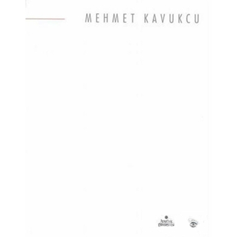 Mehmet Kavukçu 1991-2012 Mehmet Kavukçu