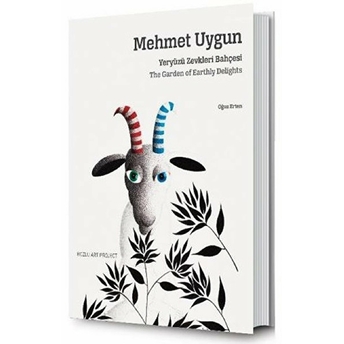 Mehmet Uygun: Yeryüzü Zevkleri Bahçesi - The Garden Of Earthly Delights Oğuz Erten