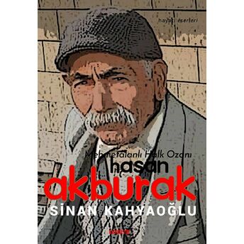 Mehmetalanlı Halk Ozanı Hasan Akburak Sinan Kahyaoğlu