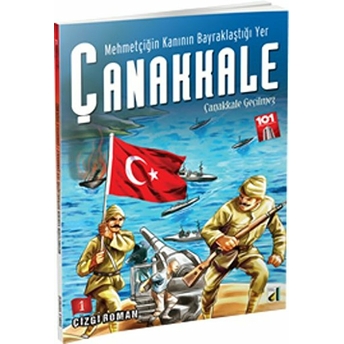 Mehmetçiğin Kanının Bayraklaştığı Yer Çanakkale 1 - Çanakkale Geçilmez Sara Gürbüz Özeren