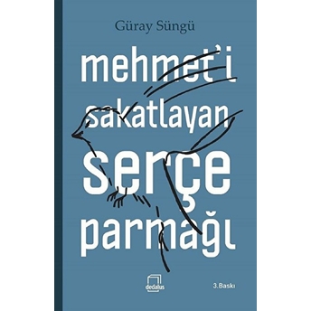 Mehmet'i Sakatlayan Serçe Parmağı Güray Süngü