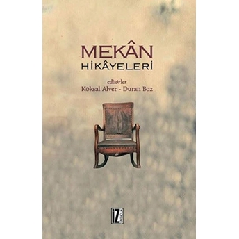 Mekan Hikayeleri Köksal Alver - Duran Boz