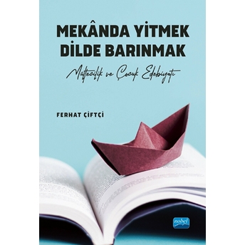 Mekanda Yitmek Dilde Barınmak