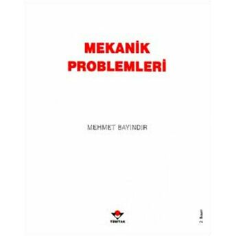 Mekanik Problemleri Mehmet Bayındır