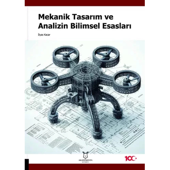 Mekanik Tasarım Ve Analizin Bilimsel Esasları Ilyas Kacar