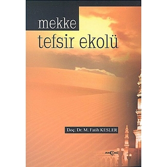 Mekke Tefsir Ekolü M. Fatih Kesler