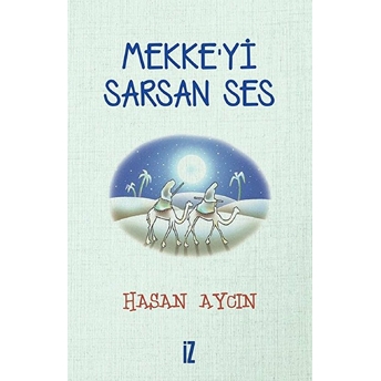 Mekke’yi Sarsan Ses Hasan Aycın