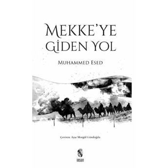 Mekke'ye Giden Yol Muhammed Esed