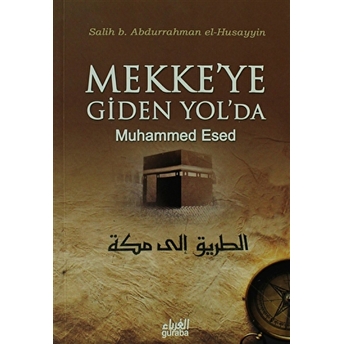 Mekke'ye Giden Yolda Muhammed Esed (Cep Boy) Salih Abdurrahman El-Husayyin