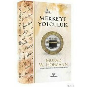 Mekkeye Yolculuk Murad Wilfried Hofmann