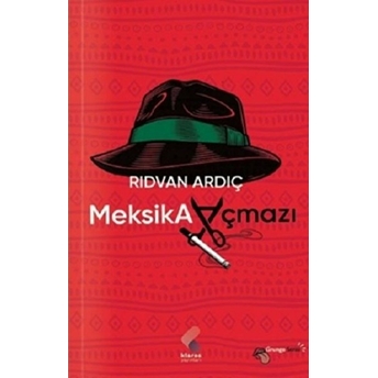 Meksika Açmazı - Rıdvan Ardıç