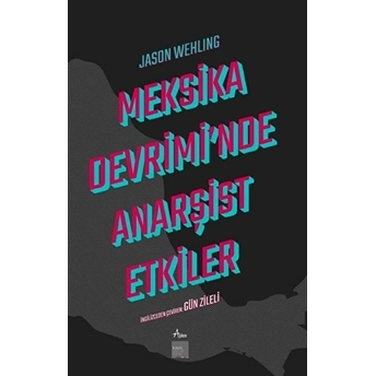 Meksika Devrimi'nde Anarşist Etkiler Jason Wehling