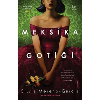 Meksika Gotiği Silvia Moreno-Garcia