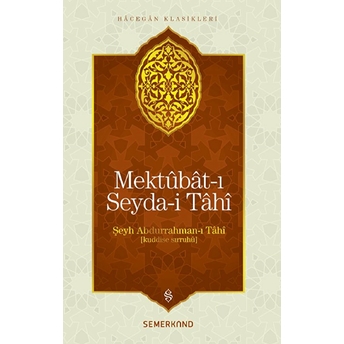 Mektubatı Seydai Tahi Şeyh Abdurrahman-I Tâhî