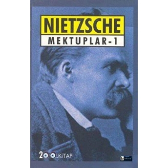 Mektuplar - 1 Friedrich Wilhelm Nietzsche