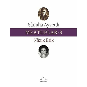 Mektuplar 3 Samiha Ayverdi