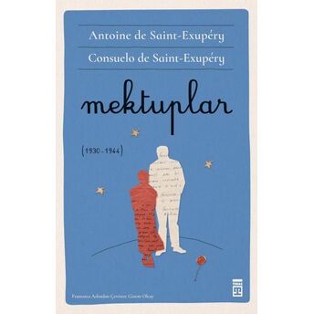 Mektuplar Antoine De Saint- Exupéry, Consuelo De Saint- Exupéry