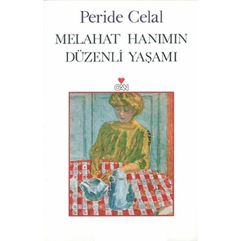 Melahat Hanım’ın Düzenli Yaşamı Peride Celal