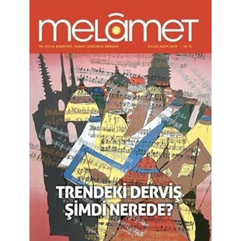 Melamet Iki Aylık Edebiyat Sanat Ve Düşünce Dergisi Sayı: 4 Eylül-Ekim 2015 Kolektif