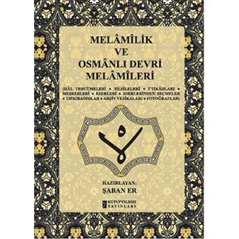 Melamilik Ve Osmanlı Devri Melamileri (Ciltli)