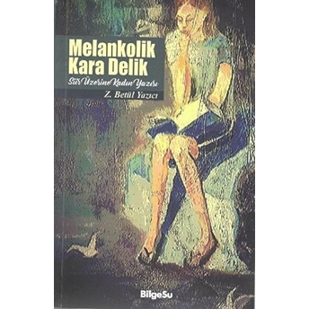 Melankolik Kara Delik Zehra Betül Yazıcı