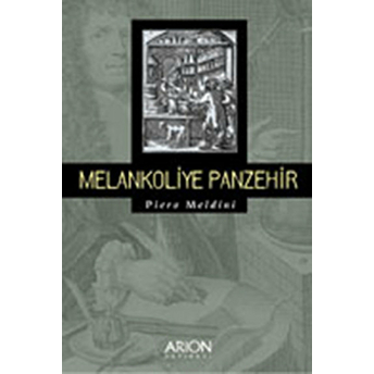 Melankoliye Panzehir Piero Meldini