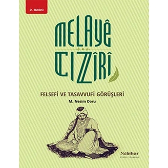 Melaye Cıziri Felsefi Ve Tasavvufi Görüşleri M. Nesim Doru