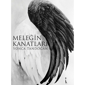 Meleğin Kanatları Yonca Tandoğan