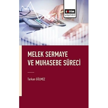 Melek Sermaye Ve Muhasebe Süreci Tarkan Gülmez