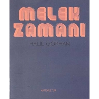 Melek Zamanı-Halil Gökhan