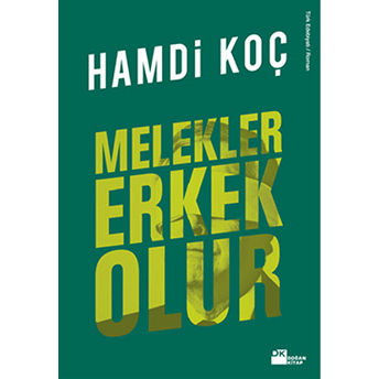 Melekler Erkek Olur Hamdi Koç