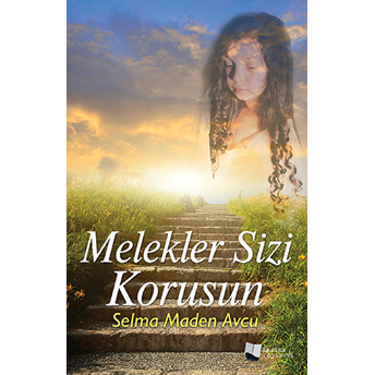 Melekler Sizi Korusun-Selma Maden Avcu