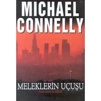 Meleklerin Uçuşu Michael Connelly