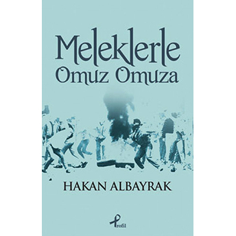 Meleklerle Omuz Omuza Hakan Albayrak