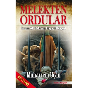 Melekten Ordular - Imam Ali Naki'nin Hayat Hikayesi-Muharrem Uçan