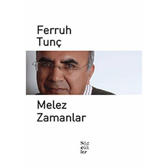 Melez Zamanlar Ferruh Tunç