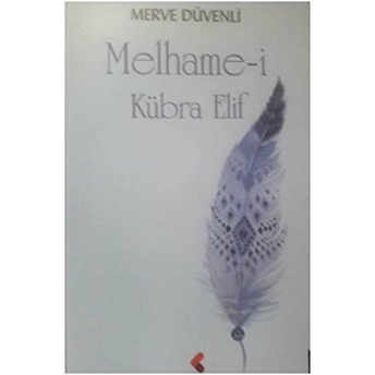 Melhame-I Kübra Elif Merve Düvenli