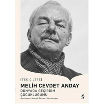 Melih Cevdet Anday (Tek Cilt) Dünyada Geçirdim Çocukluğumu Melih Cevdet Anday