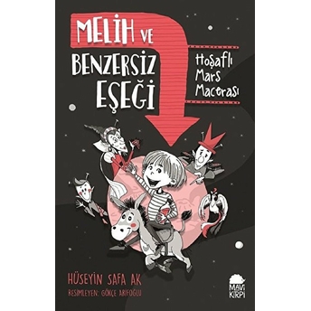 Melih Ve Benzersiz Eşeği - Hoşaflı Mars Macerası Hüseyin Safa Ak