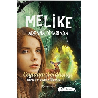 Melike Adenya Diyarında 1 - Ceylanın Yoldaşlığı