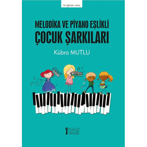 Melodika Ve Piyano Eşlikli Çocuk Şarkıları Kübra Mutlu